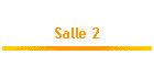 Salle 2